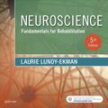 Cover Art for 9780323478410, Neuroscience: Fundamentals for Rehabilitation, 5e by Laurie Lundy-Ekman PhD  PT