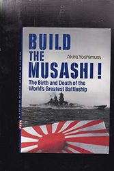 Cover Art for 9784770015792, Build the "Musashi" by Akira Yoshimura