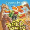 Cover Art for B07LFPJDPH, Vacanze da sogno all'Oasi Sputacchiosa (Italian Edition) by Geronimo Stilton