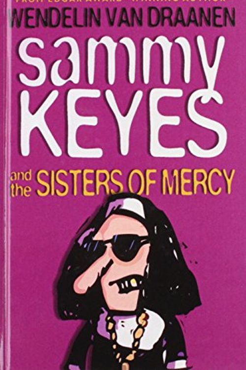 Cover Art for 9781435266469, Sammy Keyes and the Sisters of Mercy by Van Draanen, Wendelin