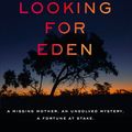 Cover Art for 9781460765265, Looking For Eden by Caroline Overington