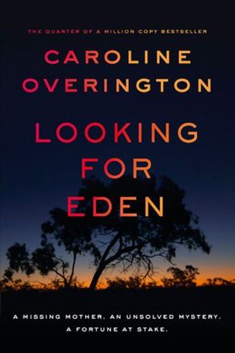 Cover Art for 9781460765265, Looking For Eden by Caroline Overington