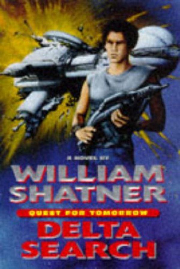 Cover Art for 9780061052743, Delta Search by William Shatner