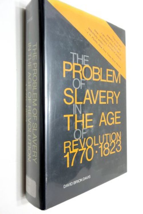 Cover Art for 9780801408885, The Problem of Slavery in the Age of Revolution, 1770-1823 by David Brion Davis