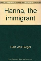 Cover Art for 9780964455917, Hanna, the immigrant by Jan Siegel Hart