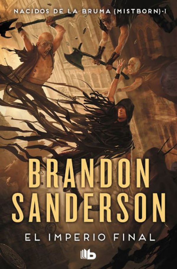 Cover Art for 9788417347291, El Imperio Final / The Final Empire (Nacidos de la Bruma / Mistborn) by Brandon Sanderson