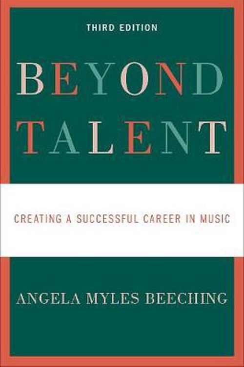 Cover Art for 9780190670580, Beyond Talent: Creating a Successful Career in Music by Angela Myles Beeching
