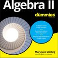Cover Art for 9780471775812, Algebra II For Dummies by Mary Jane Sterling