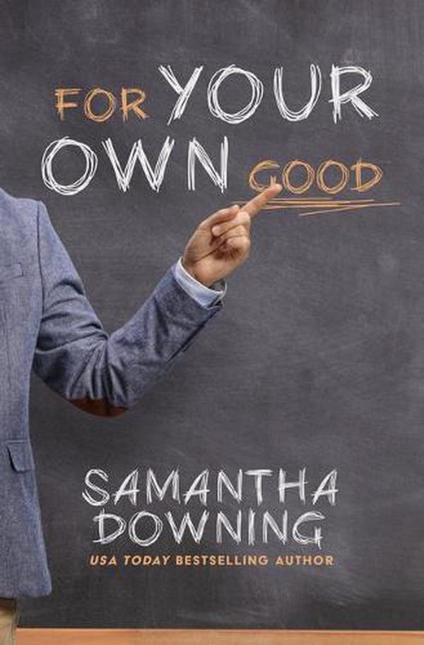 Cover Art for 9781432889340, For Your Own Good by Samantha Downing