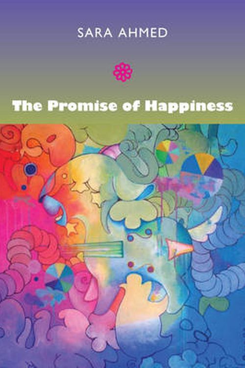 Cover Art for 9780822346661, The Promise of Happiness by Sara Ahmed
