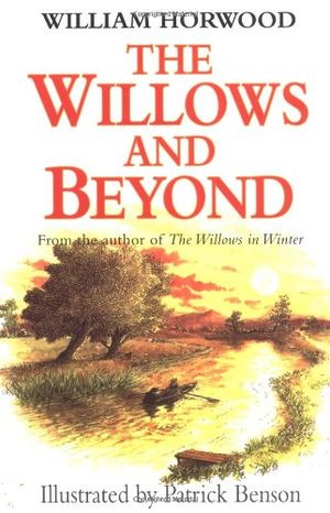 Cover Art for 9780312244972, The Willows and Beyond by William Horwood