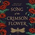 Cover Art for 9781524738358, Song of the Crimson Flower by Julie C. Dao