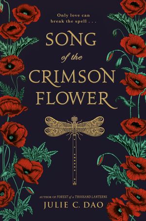 Cover Art for 9781524738358, Song of the Crimson Flower by Julie C. Dao