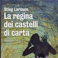 Cover Art for 9788831707084, La regina dei castelli di carta. Millennium trilogy by Stieg Larsson