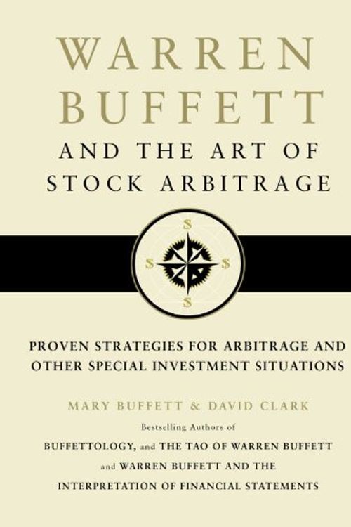 Cover Art for 9780857201690, Warren Buffett and the Art of Stock Arbitrage by Mary Buffett, David Clark