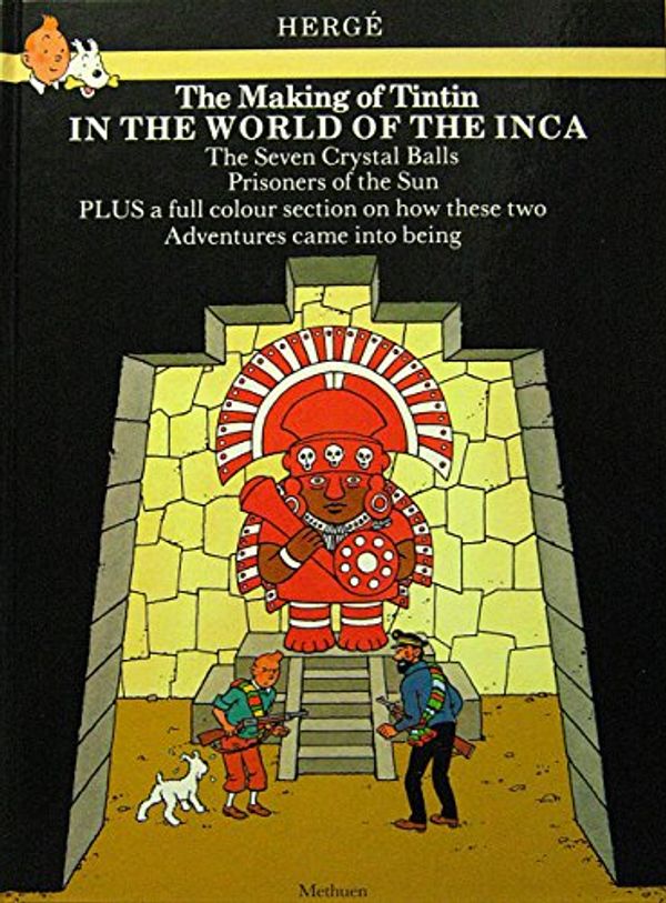 Cover Art for 9780416515008, The Making of Tintin-In the World of the Inca by Herge