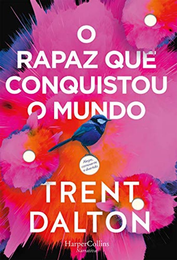 Cover Art for B07NLGTZY9, O rapaz que conquistou o mundo (HarperCollins Livro 3904) (Portuguese Edition) by Trent Dalton
