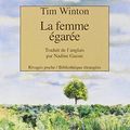 Cover Art for 9782743604301, La Femme égarée by Tim Winton
