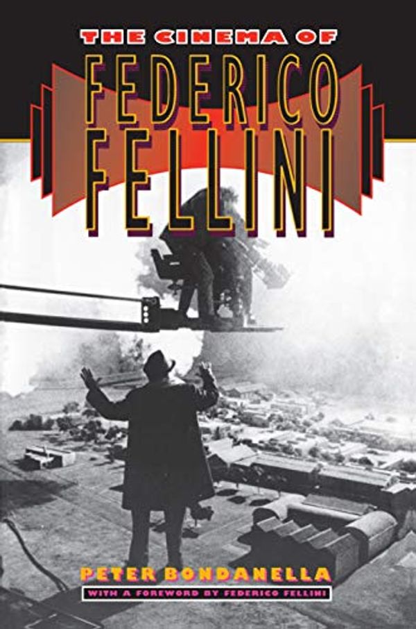 Cover Art for 9780691031965, The Cinema of Federico Fellini by Peter Bondanella