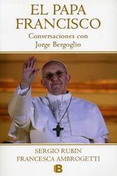 Cover Art for 9780399167430, Pope Francis by Sergio Rubin, Francesca Ambrogetti