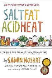 Cover Art for 9781476753836, Salt, Fat, Acid, HeatMastering the Elements of Good Cooking by Samin Nosrat