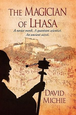 Cover Art for 9780984207015, The Magician of Lhasa by David Michie