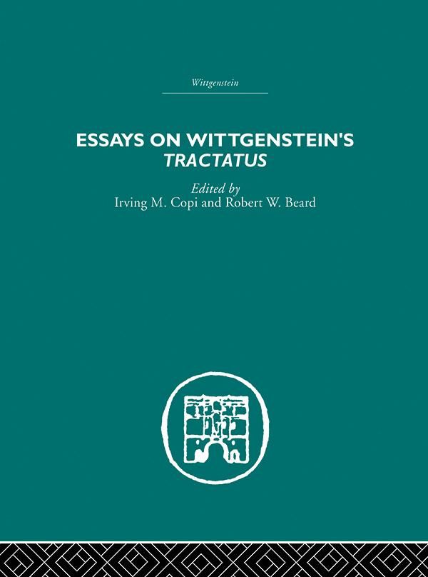 Cover Art for 9781317831372, Essays on Wittgenstein's Tractatus by Irving M. Copi, Robert W. Beard