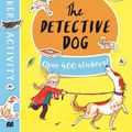 Cover Art for 9781509880645, Detective Dog Sticker Book by Sara Ogilvie