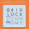 Cover Art for 9780465029167, The Gridlock Economy: How Too Much Ownership Wrecks Markets, Stops Innovation, and Costs Lives by Michael Heller