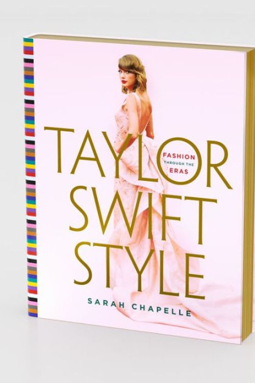 Cover Art for 9781250906151, Taylor Swift Style: Fashion Through the Eras by Sarah Chapelle