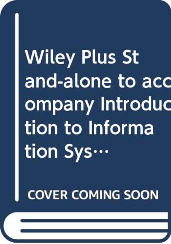 Cover Art for 9780470076187, Introduction to Information Systems: Supporting and Transforming Business: Wiley Plus Stand-alone (Wiley Plus Products) by Efraim Turban