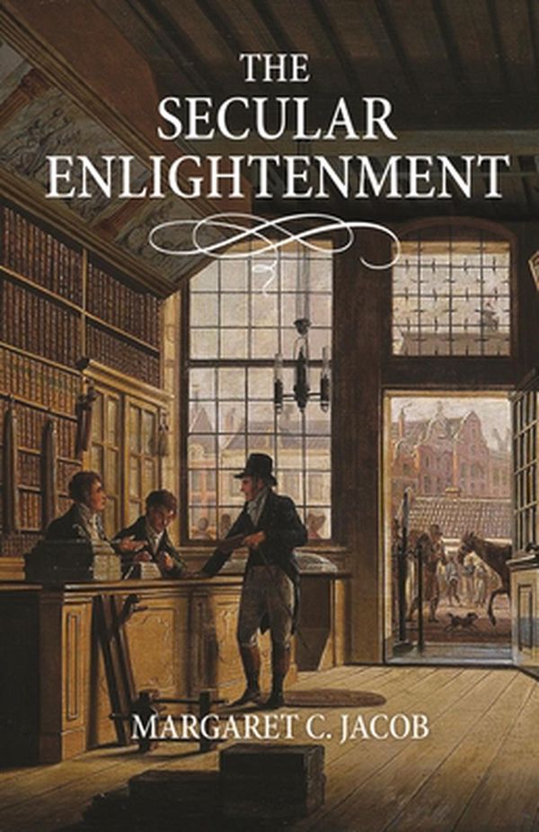 Cover Art for 9780691216768, Secular Enlightenment by Margaret Jacob