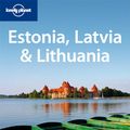 Cover Art for 9781741047707, Estonia, Latvia and Lithuania by Carolyn Bain