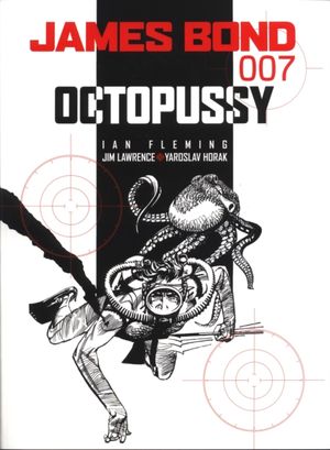 Cover Art for 9781840237436, Octopussy by Ian Fleming, James Lawrence