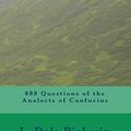 Cover Art for 9781441401502, 888 Questions of the Analects of Confucius by Unknown