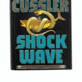 Cover Art for B0018OPTUI, SHOCK WAVE (A DIRK PITT NOVEL) by Clive Cussler