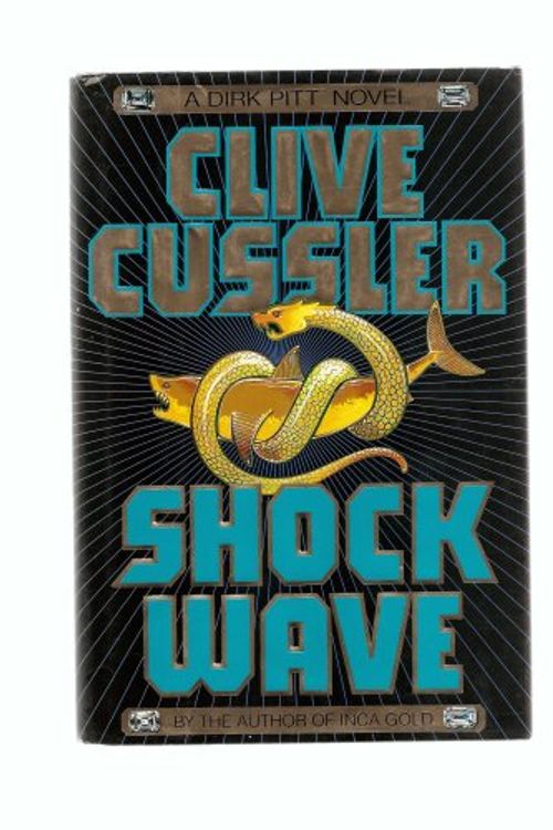 Cover Art for B0018OPTUI, SHOCK WAVE (A DIRK PITT NOVEL) by Clive Cussler
