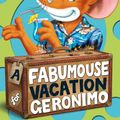 Cover Art for 9780141341354, Geronimo Stilton: A Fabumouse Vacation for Geronimo (#9) by Geronimo Stilton