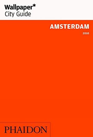 Cover Art for 9780714848266, Wallpaper City Guides: Amsterdam 2010 by Wallpaper