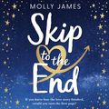 Cover Art for 9781529423617, Skip to the End by Molly James