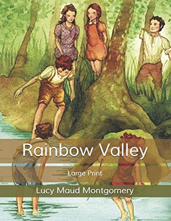 Cover Art for 9798620847716, Rainbow Valley: Large Print by Lucy Maud Montgomery