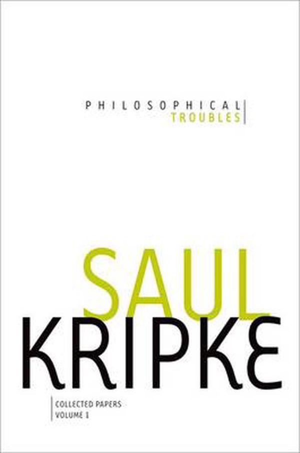 Cover Art for 9780199992928, Philosophical Troubles: Volume 1 by Saul A. Kripke
