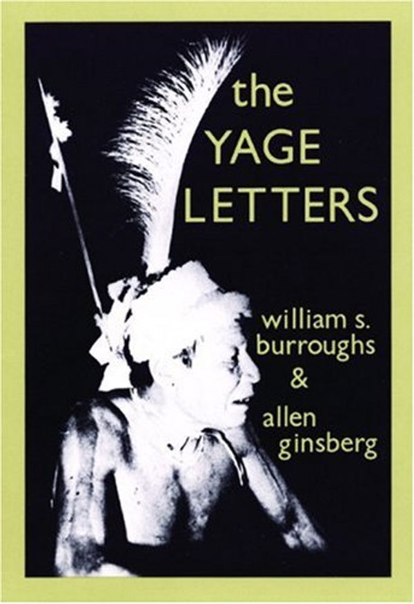 Cover Art for 9780872860049, The Yage Letters by William S. Burroughs