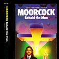 Cover Art for 9780583117876, Behold the Man by Michael Moorcock