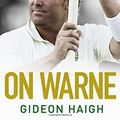 Cover Art for 9781471101106, On Warne by Gideon Haigh
