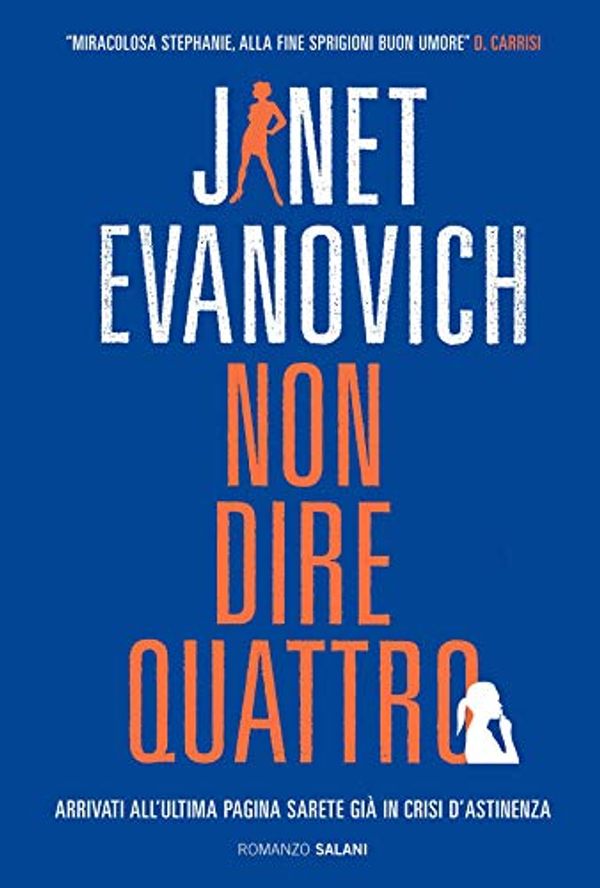 Cover Art for B00BILF6XG, Non dire quattro: Un caso di Stephanie Plum (I casi di Stephanie Plum) (Italian Edition) by Janet Evanovich