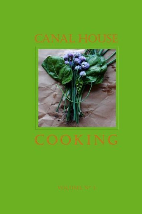 Cover Art for 9780615340708, Canal House Cooking: Winter & Spring Volume 3 by Hamilton &. Hirsheimer, Melissa Hamilton, Christopher Hirsheimer