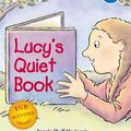 Cover Art for 9780152051433, Lucy’s Quiet Book by Angela Shelf Medearis