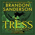 Cover Art for B0D18PPVV5, Tress of the Emerald Sea: A Cosmere Novel by Brandon Sanderson