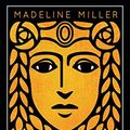 Cover Art for 9783961610747, Ich bin Circe: Roman | Eine rebellische Neuerzählung des Mythos um die griechische Göttin Circe (German Edition) by Madeline Miller